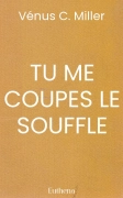 TU ME COUPES LE SOUFFLE