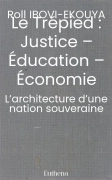 Le Trépied : Justice – Éducation – Économie