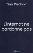 L'internat ne pardonne pas