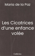 Les Cicatrices d’une enfance volée