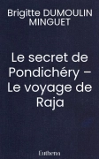 Le secret de Pondichéry – Le voyage de Raja