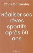 Réaliser ses rêves sportifs après 50 ans