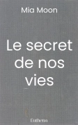 Le secret de nos vies