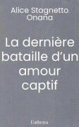 La dernière bataille d’un amour captif