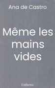 Même les mains vides