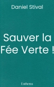 Sauver la Fée Verte !