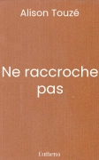 Ne raccroche pas