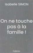 On ne touche pas à la famille !