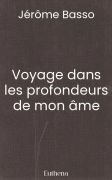 Voyage dans les profondeurs de mon âme