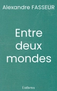 Entre deux mondes