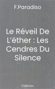 Le Réveil De L’éther : Les Cendres Du Silence