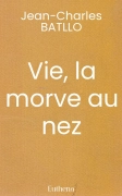 Vie, la morve au nez