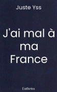 J'ai mal à ma France