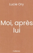 Moi, après lui