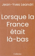 Lorsque la France était là-bas