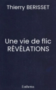 Une vie de flic RÉVÉLATIONS