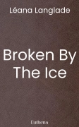 Broken By The Ice
