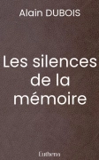 Les silences de la mémoire