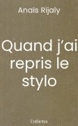 Quand j’ai repris le stylo
