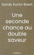 Une seconde chance au double saveur