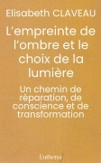 L’empreinte de l’ombre et le choix de la lumière