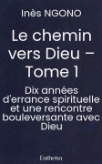 Le chemin vers Dieu – Tome 1