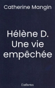 Hélène D. Une vie empêchée