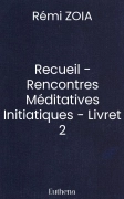 Recueil - Rencontres Méditatives Initiatiques - Livret 2