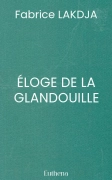ÉLOGE DE LA GLANDOUILLE