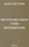 Murmures dans l’aile Montpensier