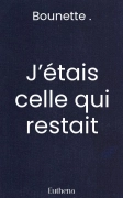 J’étais celle qui restait