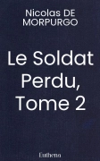 Le Soldat Perdu, Tome 2