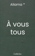 À vous tous