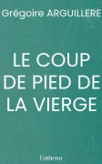 LE COUP DE PIED DE LA VIERGE