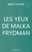 LES YEUX DE MALKA FRYDMAN