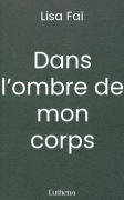Dans l’ombre de mon corps