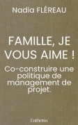 FAMILLE, JE VOUS AIME !