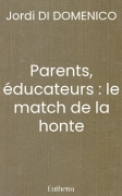 Parents, éducateurs : le match de la honte
