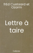 Lettre à taire