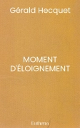 MOMENT D'ÉLOIGNEMENT