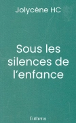Sous les silences de l’enfance