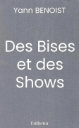 Des Bises et des Shows