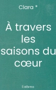 À travers les saisons du cœur