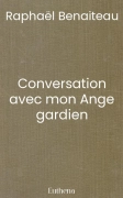 Conversation avec mon Ange gardien
