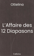 L’Affaire des 12 Diapasons