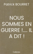 NOUS SOMMES EN GUERRE !.... IL A DIT !