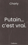 Putain… c’est vrai.