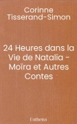 24 Heures dans la Vie de Natalia - Moïra et Autres Contes
