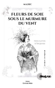 Fleurs de soie sous le murmure du vent