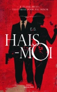 Hais-moi (E.S .)